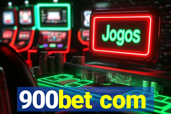 900bet com